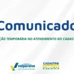 ATENDIMENTO DO CADASTRO &Uacute;NICO SER&Aacute; SUSPENSO NESTA SEXTA-FEIRA (07) PARA ATUALIZA&Ccedil;&Atilde;O DO SISTEMA – Prefeitura Municipal de Valpara&iacute;so de Goi&aacute;s