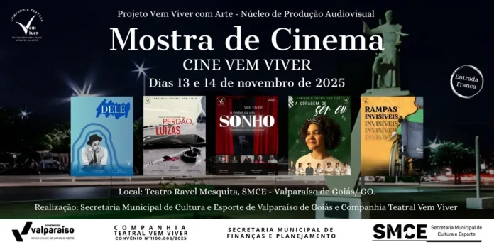 CINE VEM VIVER CELEBRA O CINEMA INDEPENDENTE E TALENTOS LOCAIS EM VALPARA&Iacute;SO DE GOI&Aacute;S - Prefeitura Municipal de Valpara&iacute;so de Goi&aacute;s